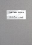 Jellema, C.O. - Hetzelfde anders. C.O. Jellema vertaald/ C.O. Jellema vertaalt.