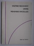 DEKKER, MATTHIJS, - Enzyme recovery using reversed micelles.