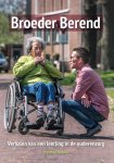 Berend Bosma - Broeder Berend - Verhalen van een leerling in de ouderenzorg