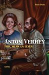 Perry Pierik - Anton Verhey tijd, werk, leven