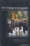 Gelfand, H. Michael - Sea Change at Annapolis. The United States Naval Academy, 1949-2000