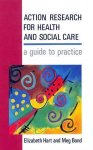 Elizabeth Hart - Action Research For Health And Social Care