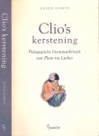 Everts, Guido. - Clio's Kerstening: Pedagogische literatuurkritiek van Plato tot Luther.