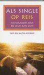 S. Piroue, K. Oiroue - Als single op reis en waarom dat zo leuk kan zijn