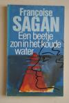 Francoise Sagan - 4 boeken: OGEN VAN ZIJDE   &   EEN SLAAFSE HOND   &   BONJOUR TRISTESSE   &   EEN BEETJE ZON IN HET KOUDE WATER