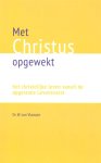 Vlastuin, Dr. W. van - Vlastuin, Dr. W. van-Met Christus opgewekt (nieuw)