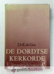 Gier, ds. K. de - De Dordtse kerkorde --- Een praktische verklaring