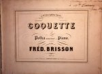 Brison, Frédéric: - Coquette. Polka originale pour piano Brison, Frédéric: - Coquette. Polka originale pour piano