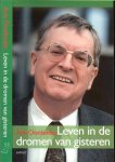 Oostlander Arie .. Zoals de burger het ziet - Leven in de dromen van gisteren ... De kille monsters van de buitenlandse politiek, falen vluchten en verantwoordelijkheid, de oorlog tegen het terrorisme