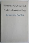 Clapp, Frederick Mortimer - Jacopo Carucci da Pontormo his life and work (reprint 1916 ed.)