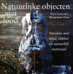 Pien Lemstra & Marjanne Hop - Natuurlijke objecten met lood