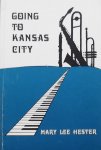 Mary Lee Hester. - Going to Kansas City