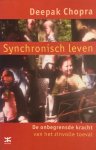 Deepak Chopra - Synchronisch leven Deepak Chopra - Synchronisch leven