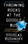  - Throwing rocks at the google bus How Growth Became the Enemy of Prosperity