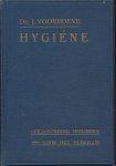 Voorhoeve, Dr.J. - Hygiéne. Geïllustreerd handboek voor het huisgezin. Voorhoeve, Dr.J. - Hygiéne. Geïllustreerd handboek voor het huisgezin.