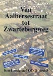 Rade, H. e.a. - Van Aalbersestraat tot Zwartebergweg. Landgraafs Straatnamenboek.