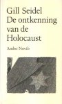 Seidel, Gill - De ontkenning van de Holocaust. Antisemitisme, racisme en Nieuw Rechts