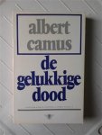 CAMUS Albert - De gelukkige dood (vertaling van La mort heureuse - 1938)