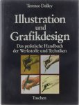 Terence Dalley - Illustration und Grafikdesign : das praktische Handbuch der Werkstoffe und Techniken