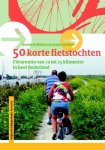 Diederik Mönch, Janny de Boer - 50 korte fietstochten in Nederland