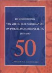 Nekkers J. - De geschiedenis van vijftig jaar ontwikkelingssamenwerking 1949-1999