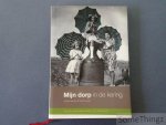 Broeks, Antonie en Leysen, Veerle. - Mijn dorp in de kering. [Lommel.]