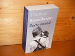 Rosenboom, Thomas. - Zoete Mond. Roman.