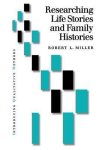 Robert L. Miller - Researching Life Stories and Family Histories