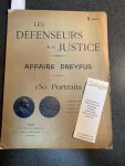 - Les defenseurs de la Justice. Affaire Dreyfus. 150 portraits.