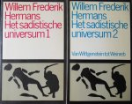 Hermans, Willem Frederik - Het sadistische universum Deel ! en II Hermans, Willem Frederik - Het sadistische universum Deel ! en II