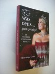 Linden, Marc van der - Er was eens .... geen sprookje! De wondere wereld van royalty