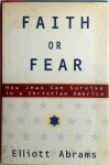 Elliott Abrams - Faith Or Fear