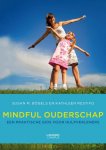 Susan Bogels, Kathleen Restifo - Mindfull ouderschap
