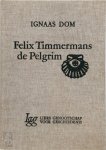 Ignaas Dom 16490 - Felix Timmermans, de pelgrim