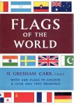 CARR, H. Gresham [Ed.] - Flags of the World. [Revised edition]