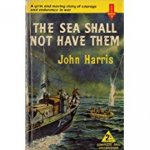 Harris, John - The sea shall not have them