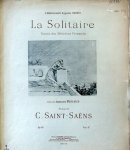 Saint-Saëns, Camille: - La solitaire. extrait des mélodies Persanes... op: 26