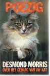 Morris, Desmond - POEZIG over het gedrag van uw kat