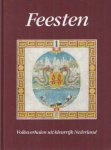 Div. - Feesten. Volksverhalen uit kleurrijk Nederland. Verhalen over feesten uit de Chines, Joodse, Nederlandse, Indiase, Turkse, Surinaamse, Marokkaanse en Indonesische verteltraditie