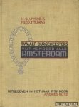 Sluyser, M. & Thomas, F. - Twaalf burgemeesters, vijfhonderd jaar Amsterdam