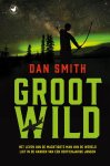 Dan Smith 50851 - Groot wild het leven van de machtigste man van de wereld ligt in de handen van dertienjarige jongen