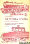 Jeanmaire, Claude - Die weiten Spuren (Railway Models of Maerklin): Die Entwicklung der Maerklin-Spielzeug-eisenbahnen 1891-1969