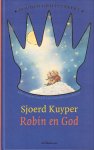 Kuyper, Sjoerd - Robin en God, 103 pag. hardcover, gave staat (Gouden Griffelreeks)