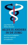 J.F. Maljers - Alles is anders in de zorg