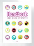 Gillissen, Daniël, Beek-van Wijk, Helma van de, Bette-Fluit, Els (red) - Handboek voor jonge christenen
