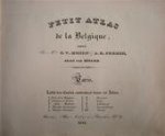 C.V. Monin, A.R. Fremin - Petit Atlas de la Belgique / Atlas Universel de Géographie Ancienne et Moderne / Petit Atlas National des Départemens de la France et de ses Colonies