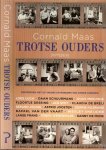 Maas Cornald ... met foto's van bijna alle ouders - Trotse ouders .. Gesprekken met de vaders en moeders van onder anderen ... Loes luca ... Daan Schuurmans ... Guus Meeuwis ... Floortje dessing ... Jan Smit ... Claudia de breij ... Gerard Joolink ... Astrid Joosten ... Sophie Hilbrand ... Rafael van