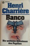Charriere Henri - Banco Die weiteren Abenteuer des Papillon