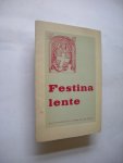 Vries, Thom.J. de - Festina Lente - Haast U langsaam! Een woord van de kerkvader Augustinus U kartogrfisch aangeprezen met het oog op hen die anno 1965 ....