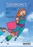 Annelies Bobeldijk - Supermama's bestaan niet...